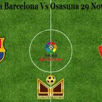 Prediksi Bola Barcelona Vs Osasuna 29 November 2020