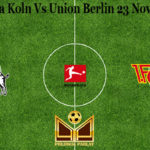 Prediksi Bola Koln Vs Union Berlin 23 November 2020