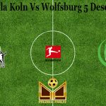 Prediksi Bola Koln Vs Wolfsburg 5 Desember 2020