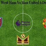 Prediksi Bola West Ham Vs Man United 6 Desember 2020