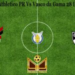 Prediksi Bola Athletico PR Vs Vasco da Gama 28 Desember 2020