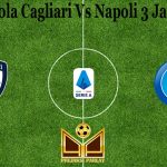 Prediksi Bola Cagliari Vs Napoli 3 Januari 2021