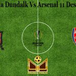 Prediksi Bola Dundalk Vs Arsenal 11 Desember 2020