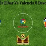 Prediksi Bola Eibar Vs Valencia 8 Desember 2020
