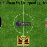 Prediksi Bola Fulham Vs Liverpool 13 Desember 2020