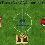 Prediksi Bola Twente Vs AZ Alkmaar 14 Desember 2020