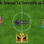 Prediksi Bola Arsenal Vs Newcastle 19 Januari 2021