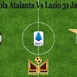 Prediksi Bola Atalanta Vs Lazio 31 Januari 2021