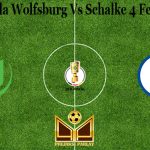 Prediksi Bola Wolfsburg Vs Schalke 4 Februari 2021