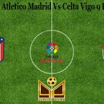 Prediksi Bola Atletico Madrid Vs Celta Vigo 9 Februari 2021