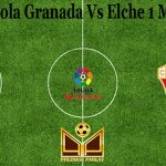 Prediksi Bola Granada Vs Elche 1 Maret 2021