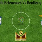 Prediksi Bola Belenenses Vs Benfica 9 Maret 2021