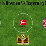 Prediksi Bola Bremen Vs Bayern 13 Maret 2021