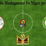 Prediksi Bola Madagascar Vs Niger 30 Maret 2021