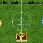 Prediksi Bola Real Madrid Vs Atalanta 17 Maret 2021