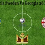 Prediksi Bola Sweden Vs Georgia 26 Maret 2021