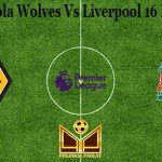 Prediksi Bola Wolves Vs Liverpool 16 Maret 2021