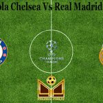 Prediksi Bola Chelsea Vs Real Madrid 6 Mei 2021