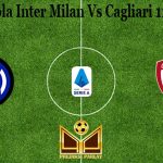 Prediksi Bola Inter Milan Vs Cagliari 11 April 2021