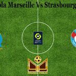 Prediksi Bola Marseille Vs Strasbourg 1 Mei 2021