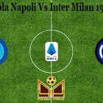 Prediksi Bola Napoli Vs Inter Milan 19 April 2021