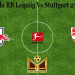 Prediksi Bola RB Leipzig Vs Stuttgart 25 April 2021