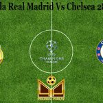 Prediksi Bola Real Madrid Vs Chelsea 28 April 2021