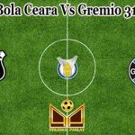 Prediksi Bola Ceara Vs Gremio 31 Mei 2021