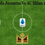 Prediksi Bola Juventus Vs AC Milan 10 Mei 2021