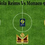 Prediksi Bola Reims Vs Monaco 9 Mei 2021