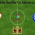 Prediksi Bola Sevilla Vs Alaves 24 Mei 2021