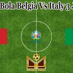 Prediksi Bola Belgia Vs Italy 3 Juli 2021