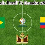 Prediksi Bola Brazil Vs Ecuador 28 Juni 2021