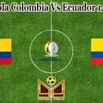 Prediksi Bola Colombia Vs Ecuador 14 Juni 2021