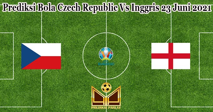 Prediksi Bola Czech Republic Vs Inggris 23 Juni 2021