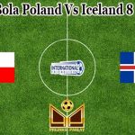 Prediksi Bola Poland Vs Iceland 8 Juni 2021