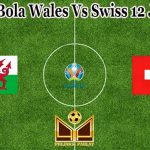 Prediksi Bola Wales Vs Swiss 12 Juni 2021