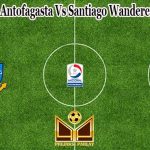 Prediksi Bola Antofagasta Vs Santiago Wanderers 16 Juli 2021