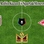 Prediksi Bola Rubin Kazan Vs Spartak Moscow 25 Juli 2021