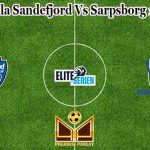 Prediksi Bola Sandefjord Vs Sarpsborg 10 Juli 2021