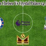 Prediksi Bola Chelsea Vs Crystal Palace 14 Agustus 2021