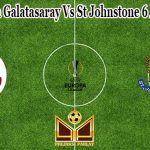 Prediksi Bola Galatasaray Vs St Johnstone 6 Agustus 2021