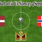 Prediksi Bola Latvia Vs Norway 4 September 2021