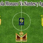 Prediksi Bola Monaco Vs Nantes 7 Agustus 2021