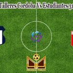 Prediksi Bola Talleres Cordoba Vs Estudiantes 31 Agustus 2021