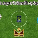 Prediksi Bola Angers Vs Marseille 23 September 2021