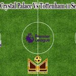 Prediksi Bola Crystal Palace Vs Tottenham 11 September 2021