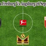 Prediksi Bola Freiburg Vs Augsburg 26 September 2021