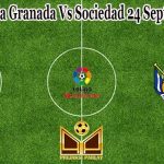 Prediksi Bola Granada Vs Sociedad 24 September 2021