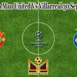 Prediksi Bola Man United Vs Villarreal 30 September 2021